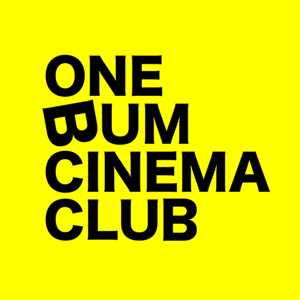 One Bum Cinema Club